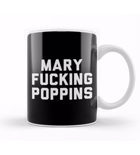 Mary Fucking Poppins Kupa Bardak Porselen