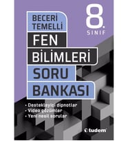 TUDEM 8.SINIF FEN BİLİMLERİ BECERİ TEMELLİ SORU BANKASI