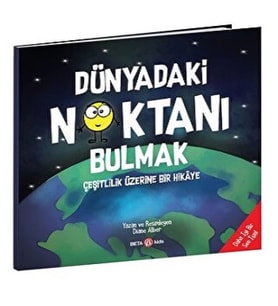 DÜNYADAKİ NOKTANI BULMAK çeşitlilik üzerine bir hikaye