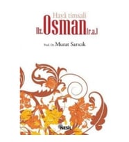 Haya Timsali Hz. Osman (r.a.)