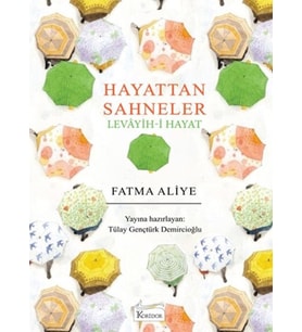 Hayattan Sahneler (Levâyih-i Hayat) (Bez Ciltli)