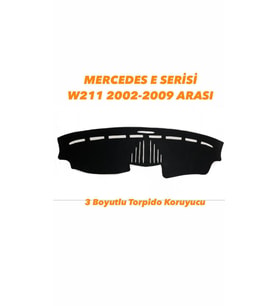 MERCEDES E SERİSİ W211 2002-2009 ARASI 3 BOYUTLU VİP DERİ TORPİDO KORUYUCU