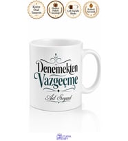 İsme Özel Denemekten Vazgeçme Yazılı Kupa Bardak Motivasyon Hediye