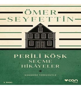 Perili Köşk ve Seçme Hikayeler (Günümüz Türkçesiyle)