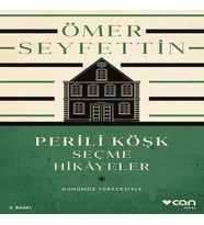 Perili Köşk ve Seçme Hikayeler (Günümüz Türkçesiyle)