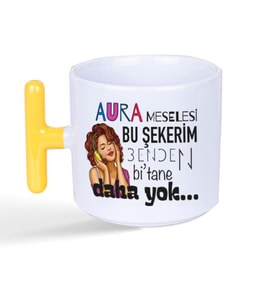 Aura Meselesi Bu Şekerim Baskılı Sarı Kulplu T Kupa