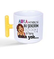 Aura Meselesi Bu Şekerim Baskılı Sarı Kulplu T Kupa