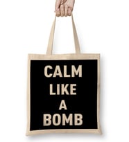 Keep Calm Calm Like A Bomb Bez Çanta Uzun Saplı