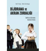 DİJİDRAMA VE AKRAN ZORBALIĞI - Sınıfta ve Ekranda Yaratıcı Drama