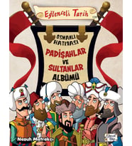 PADİŞAHLAR VE SULTANLAR ALBÜMÜ - EĞLENCELİ BİLGİ