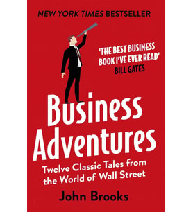 Business Adventures: Twelve Classic Tales From The World Of Wall Street: The New York Times Bestsell (Krem)