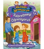 Sabretmeyi Öğreniyoruz / Hadisleri Öğreniyorum - Nur Kutlu - Timaş Yayınları