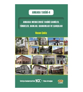 Ankara Merkezdeki Tarihi Camiler, Türbeler, Hanlar, Hamamlar ve Çarşılar