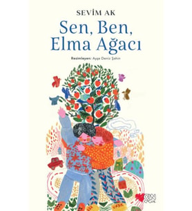Sen, Ben ve Elma Ağacı