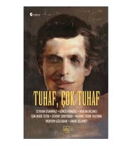 TUHAF ÇOK TUHAF