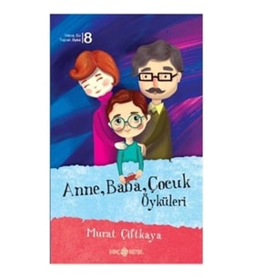 Anne Baba Çocuk Öyküleri