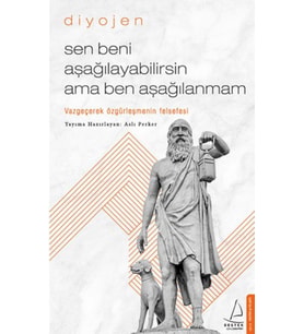 Sen Beni Aşağılayabilirsin Ama Ben Aşağılanmam
