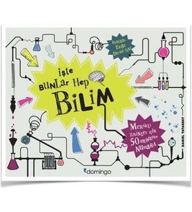İşte Bunlar Hep Bilim