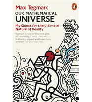 Our Mathematical Universe: My Quest for the Nature of Reality - Max Tegmark