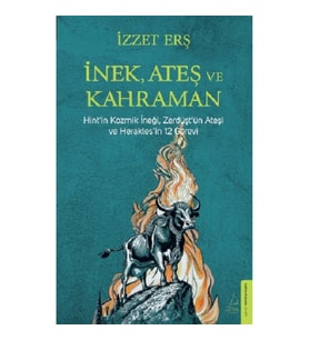 İnek, Ateş, Kahraman