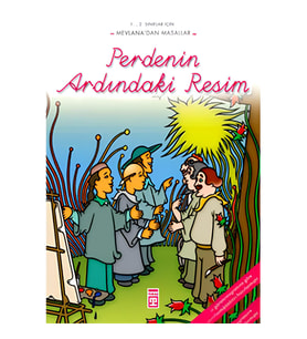 Perde Ardındaki Resim (1., 2. Sınıflar İçin Mevlana dan Masallar)