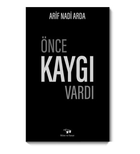 Önce Kaygı Vardı