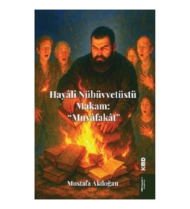 Hayali Nübüvvetüstü Makam “Muvafakat”