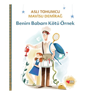Benim Babam Kötü Örnek - Aslı Tohumcu