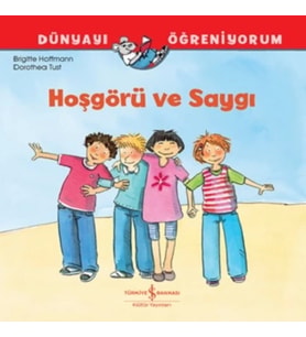 Hoşgörü ve Saygı Dünyayı Öğreniyorum