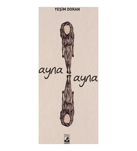  Ayna Ayna Yazar: Yeşim Doran