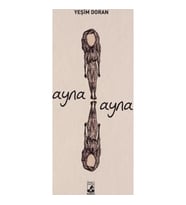  Ayna Ayna Yazar: Yeşim Doran