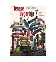 Teneke Uygarlığı - İclal Dikici - Tudem Yayınları