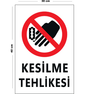 Metal Kesilme Tehlikesi 30 cm x 40 cm A3 Büyüklüğünde Uyarı Levhası Yönlendirme Tabelası