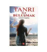 Tanrı İle Buluşmak-Nurgün Erdinç
