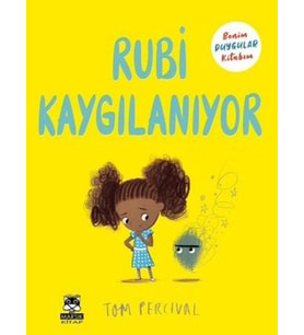 Rubi Kaygılanıyor - Benim Duygular Kitabım