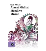 Ahmet Midhat Efendi ve Musiki