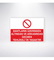 Bantların Üzerinden Altından ve Arkasından Geçmek Tehlikeli ve Yasaktır
