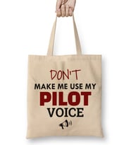Do Not Make Me Use My Pilot Voice 01 Bez Çanta Uzun Saplı
