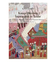 Kanuni Devrinde İmparatorluk Ve İktidar – Celalzade Mustafa Ve 16. Yüzyıl Osmanlı Dünyası