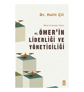 Hz. Ömer'in Liderliği ve Yöneticiliği - Ömer'ini Arayan Yüzyıl