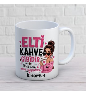 Kişiye Özel Elti Tasarımlı Elti Kahve Gibidir Yazılı İsimli Seramik Kupa Bardak