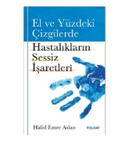 El ve Yüzdeki Çizgilerde Hastalıkların Sessiz İşaretleri