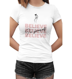 Believe in Yourself Beyaz Bayan Tshirt