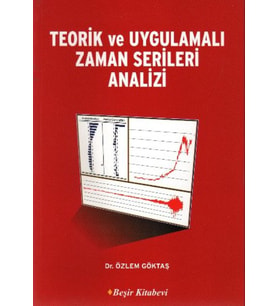 Teorik Uygulamalı Zaman Serileri Analizi