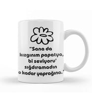 Komik Söz Sana Kızgınım Papatya Kupa Bardak Porselen