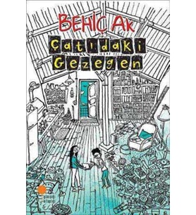 Çatıdaki Gezegen - Behiç Ak