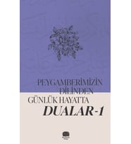 Peygamberimizin Dilinden Günlük Hayatta Dualar 1