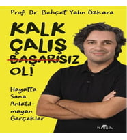 Kalk, Çalış, Başarısız Ol!