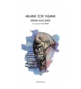 Anlamak İçin Yaşamak
