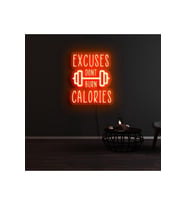 EXCUSES DONT BURN CALORIES Yazılı ve Şekilli Neon Tabela